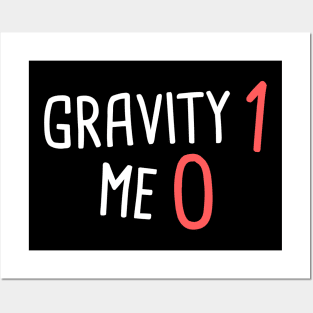 Gravity - Funny Broken Leg Get Well Soon Gift Posters and Art